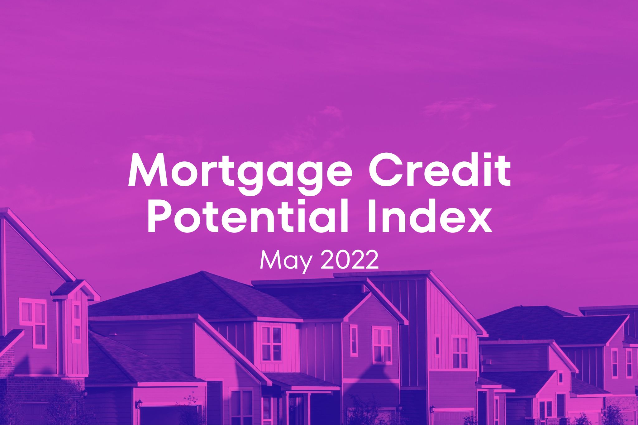 Credit Potential Index - May 2022