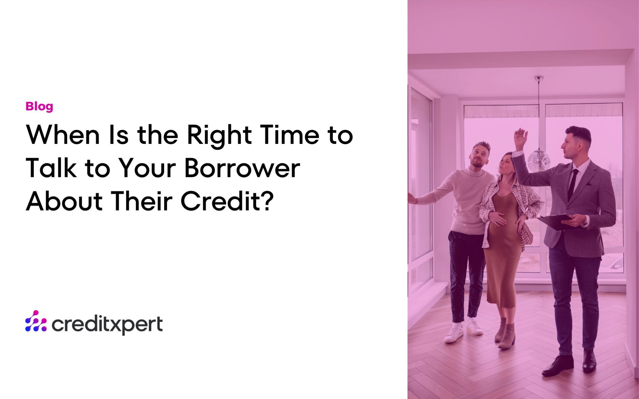 when-is-the-right-time-to-talk-to-your-borrower-about-their-credit