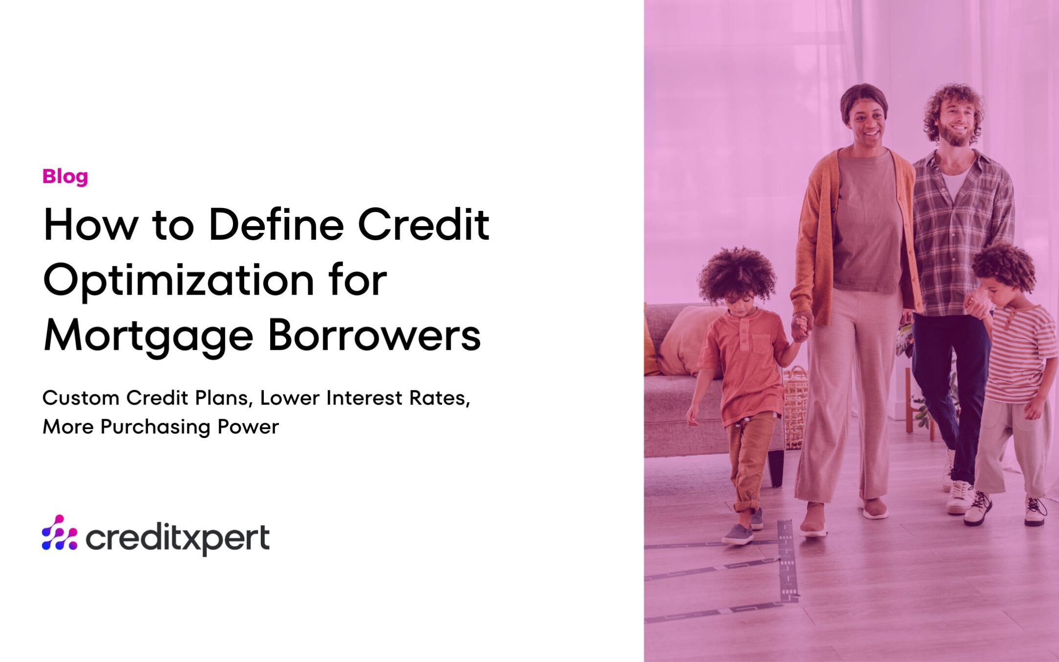 How to Define Credit Optimization for Mortgage Borrowers CreditXpert